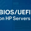 معرفی کامل BIOS/UEFI در سرورهای HP و نحوه تنظیم آن